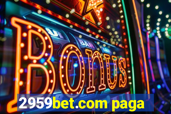 2959bet.com paga